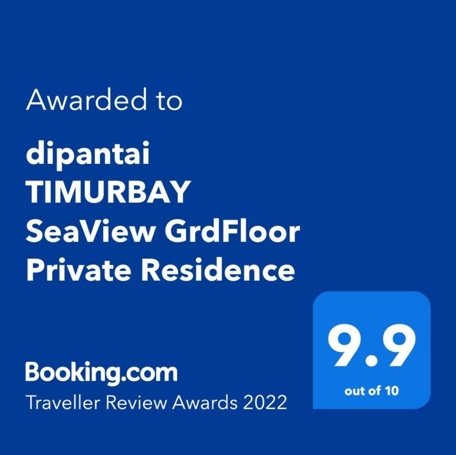 Dipantai Timurbay Seaview Grdfloor Private Residence كوانتان المظهر الخارجي الصورة